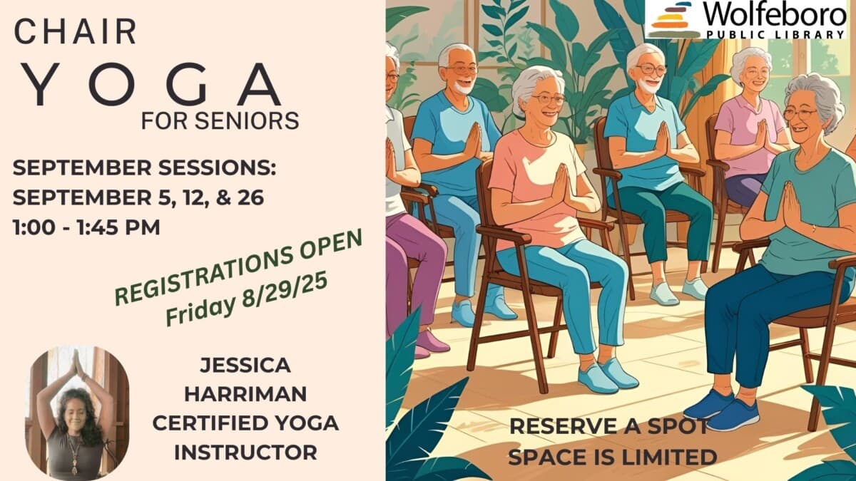 Promotional flyer for “Chair Yoga for Seniors” at Wolfeboro Public Library, with dates, times, instructor info, and an illustration of seniors doing chair yoga in a sunny room. Register from 8/29/25; space is limited.
