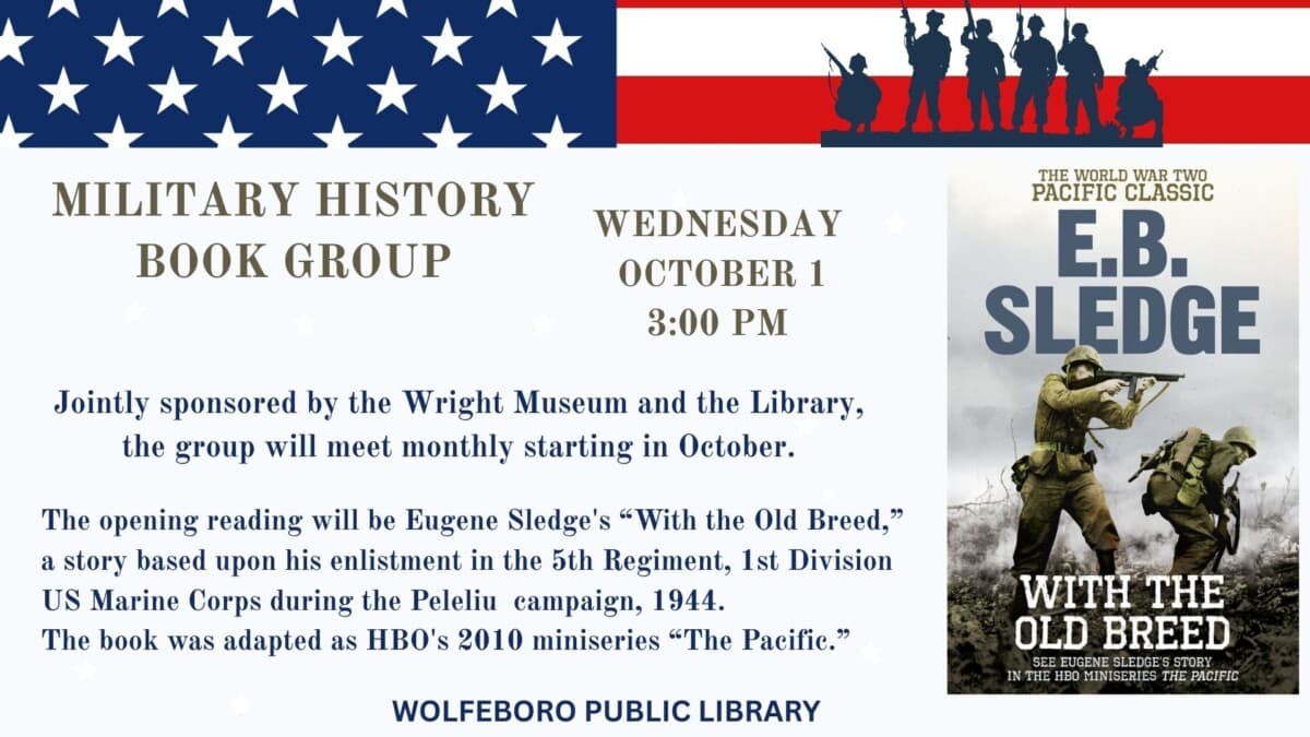 Flyer with a US flag background promotes a Military History Book Group meeting on Wednesday, October 1 at 3 PM, featuring With the Old Breed by E.B. Sledge at Wolfeboro Public Library. Includes book cover image.