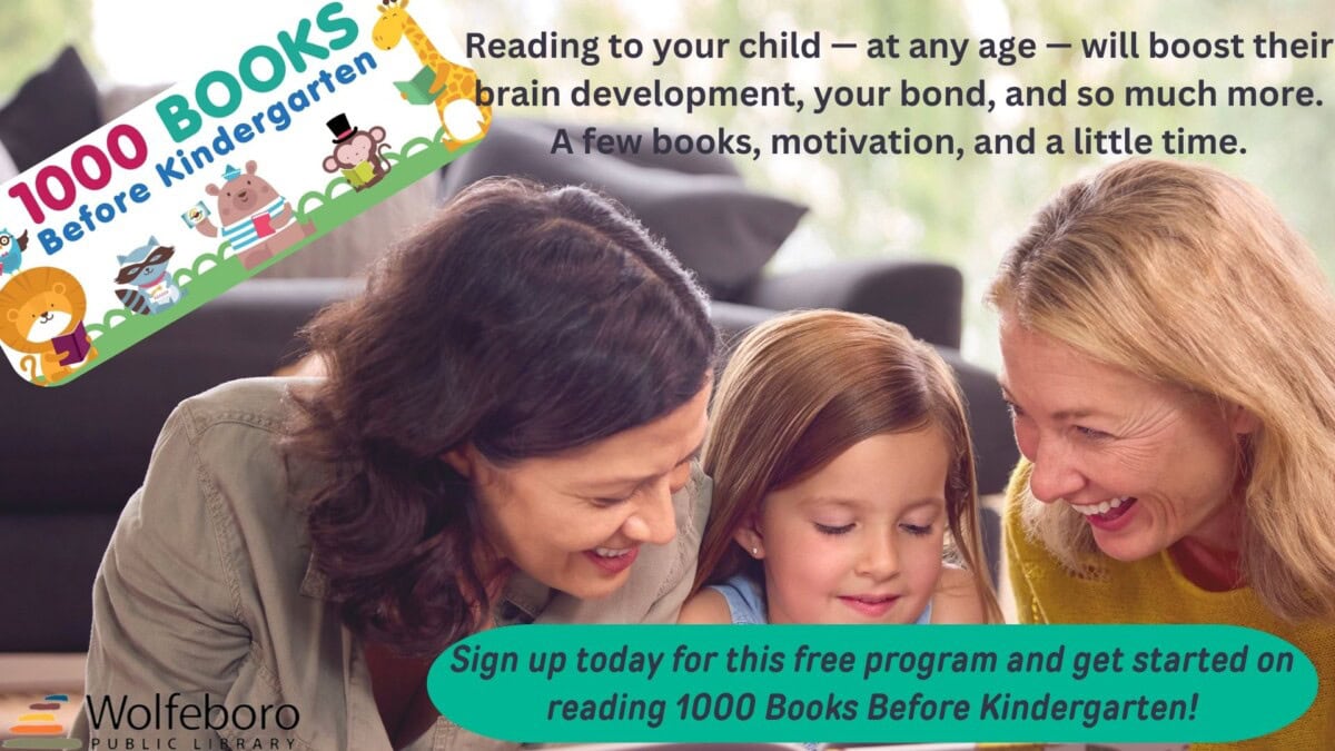 Three women and a young girl sit together, smiling and engaged with a book. The image promotes Wolfeboro Public Librarys 1000 Books Before Kindergarten reading program for children and families.