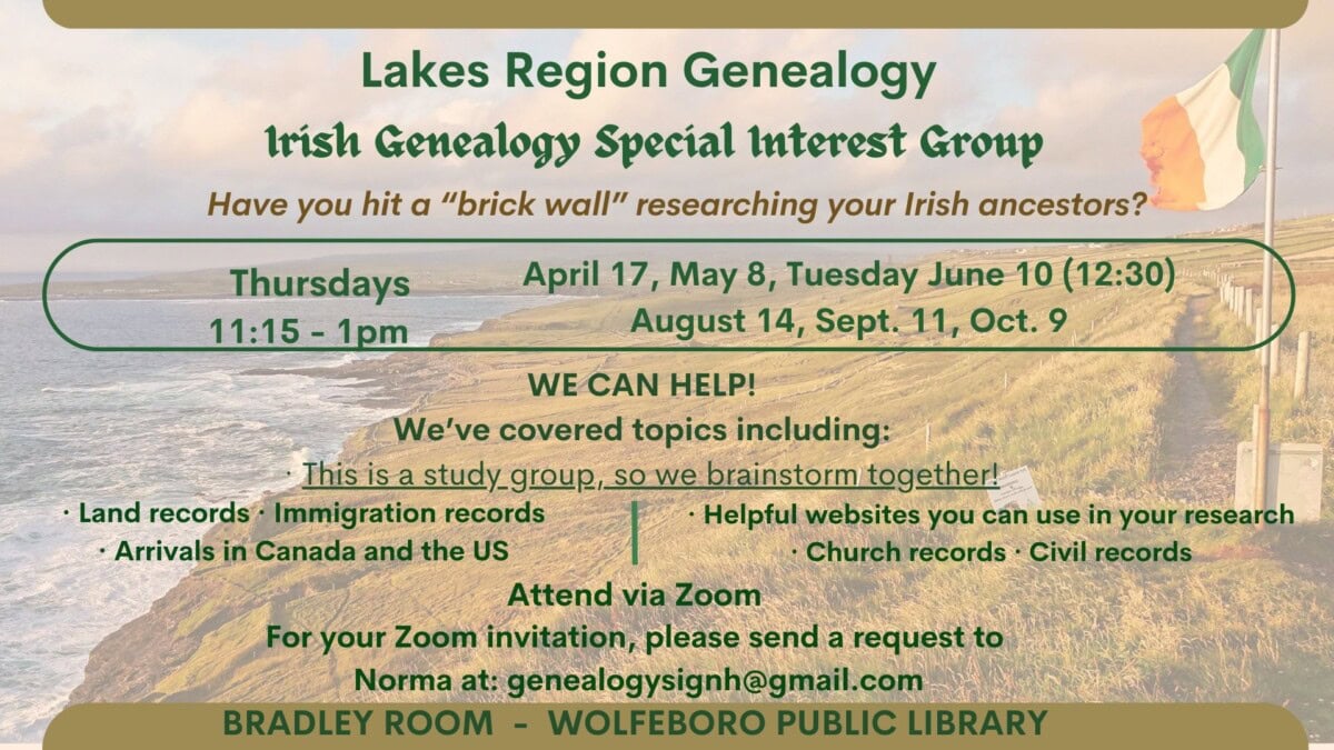 Flyer for Lakes Region Genealogys Irish Genealogy Special Interest Group, listing meeting dates, topics like land records and arrivals in Canada, and contact info for joining via Zoom. Background: Irish coastline and flag.