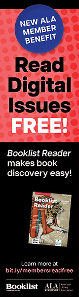 Vertical banner with a red and black background reads: “New ALA Member Benefit. Read Digital Issues FREE! Booklist Reader makes book discovery easy!” Includes an image of a Booklist Reader magazine and a web link.