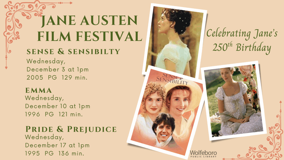 emma
sense & sensibilty
Wednesday, December 3 at 1pm
2005  PG  129 min.
Wednesday, December 10 at 1pm
1996  PG  121 min.
Wednesday, December 17 at 1pm
1995  PG  136 min.
Pride & Prejudice