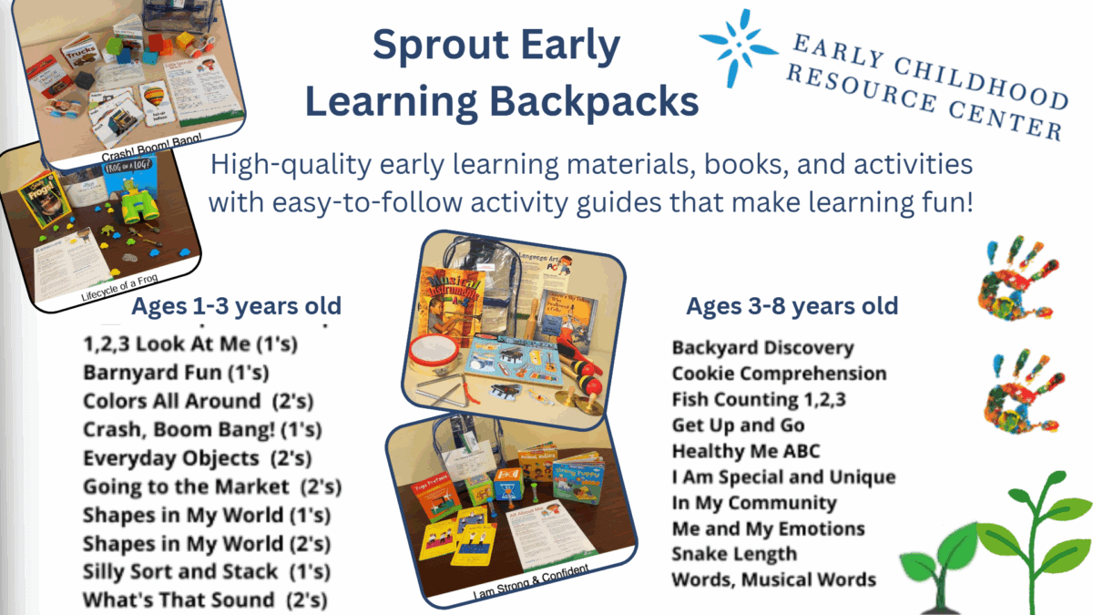 An informational flyer for Sprout Early Learning Backpacks shows book and activity kits for ages 1-3 and 3-8, listing available topics, and features the Early Childhood Resource Center logo and a colorful handprint.