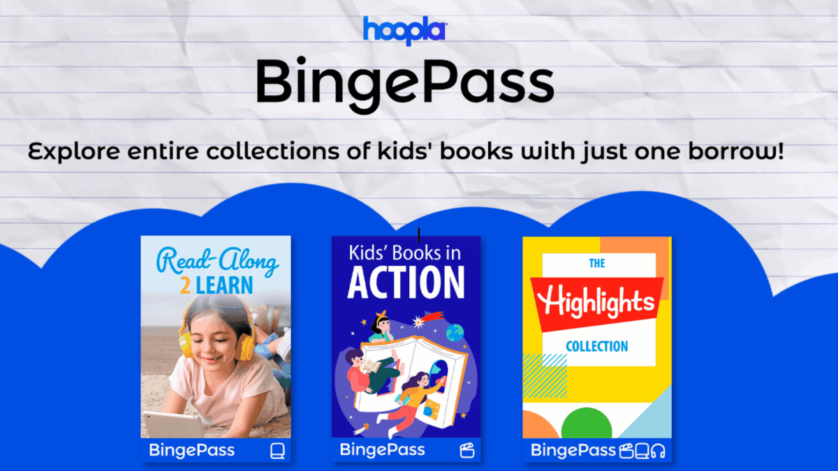 Promotional graphic for Hooplas BingePass, featuring three kids book collections: Read-Along 2 Learn, Kids Books in Action, and The Highlights Collection, with the tagline Explore entire collections of kids books with just one borrow!.