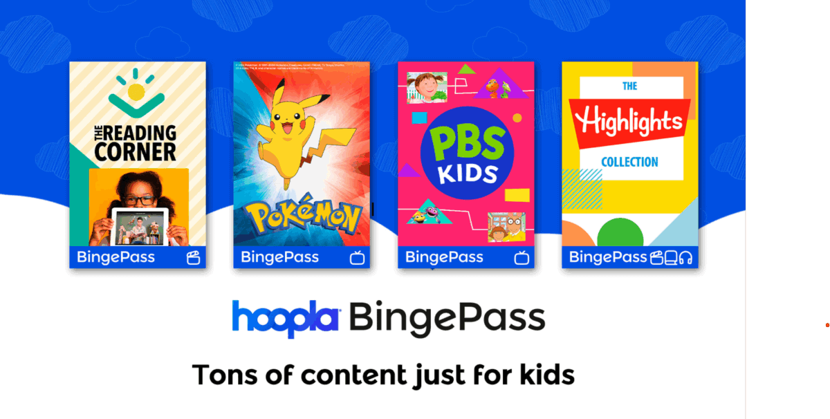 Four colorful digital cards for kids’ shows and books: The Reading Corner, Pokémon, PBS Kids, and The Highlights Collection, above the text “hoopla BingePass - Tons of content just for kids” on a blue background.